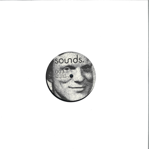 Various - Neighbors | Sounds. (SOUNDS 003)