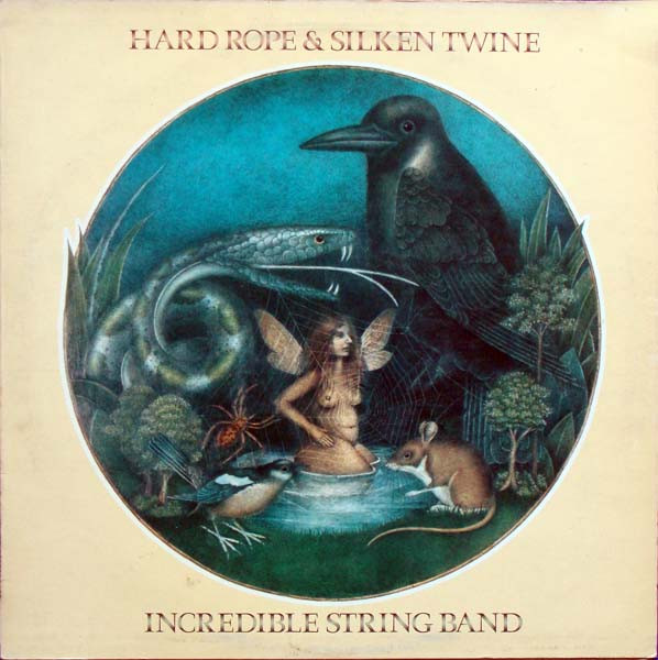 The Incredible String Band - Hard Rope & Silken Twine | Island Records (ILPS 9270) - main The Incredible String Band - Hard Rope & Silken Twine | Island Records (ILPS 9270) - main