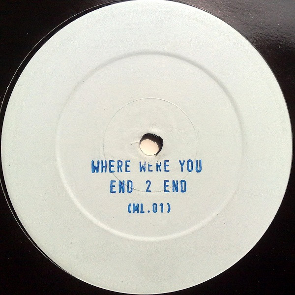 End 2 End - Where Were You | Not On Label (ML01) - main End 2 End - Where Were You | Not On Label (ML01) - main
