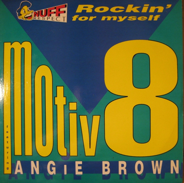 Motiv 8 Featuring Angie Brown - Rockin' For Myself | Nuff Respect Records (NUFF 002T) - main Motiv 8 Featuring Angie Brown - Rockin' For Myself | Nuff Respect Records (NUFF 002T) - main