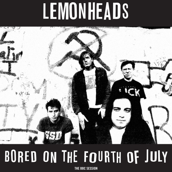 The Lemonheads - Bored On The Fourth Of July (The BBC Session) EP | Fire Records (FIRELP400) - main The Lemonheads - Bored On The Fourth Of July (The BBC Session) EP | Fire Records (FIRELP400) - main