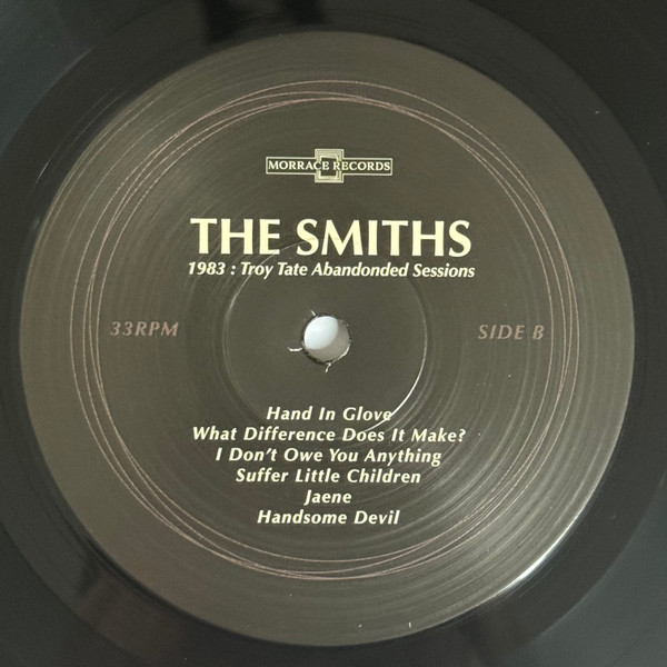 The Smiths - 1983 : Troy Tate Abandoned Sessions LP | Morrace Records (MRR1983) - 4 The Smiths - 1983 : Troy Tate Abandoned Sessions LP | Morrace Records (MRR1983) - 4