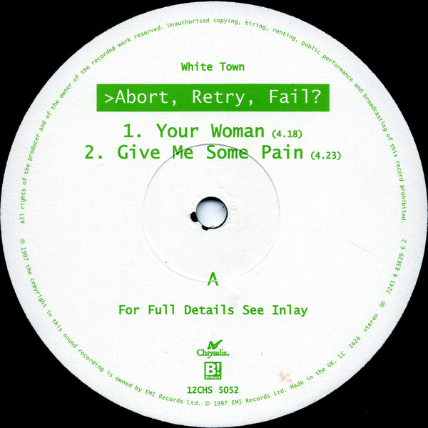White Town - >Abort, Retry, Fail?_ Your Woman | Chrysalis (12CHS 5052) - 3