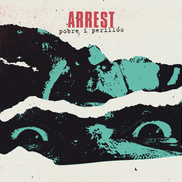 Arrest - Pobre I Perillós | Kremón Records (KR-079)