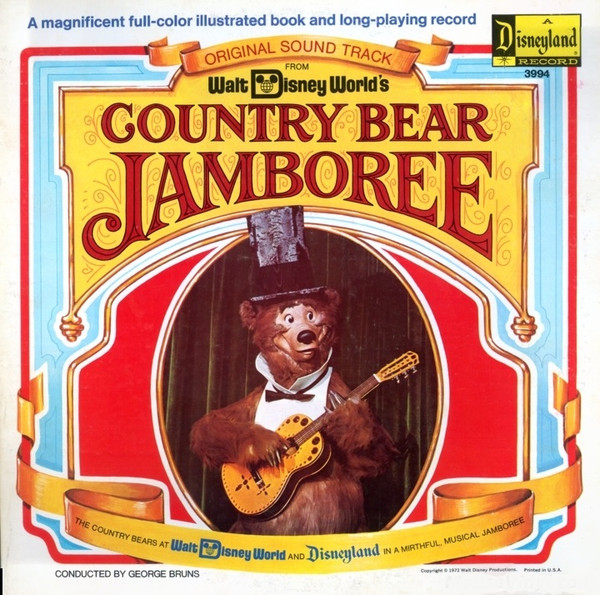 The Country Bears , Conducted By George Bruns - Original Soundtrack from Walt Disney World's Country Bear Jamboree | Disneyland (3994)