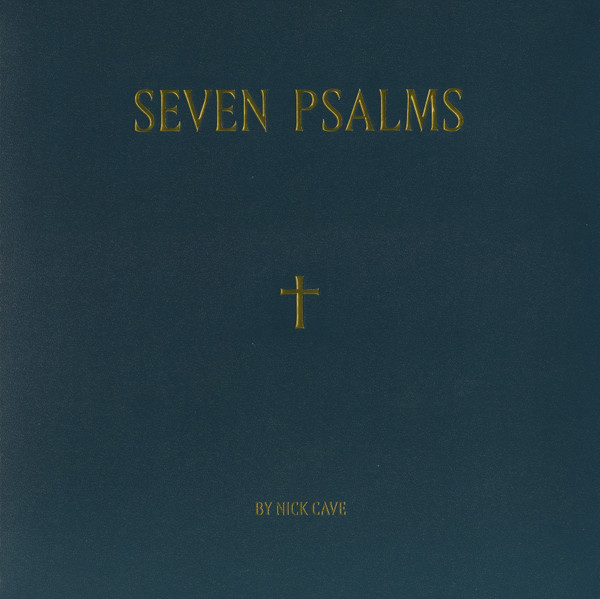 Nick Cave - Seven Psalms | Cave Things (CAVETHINGS008) - main Nick Cave - Seven Psalms | Cave Things (CAVETHINGS008) - main