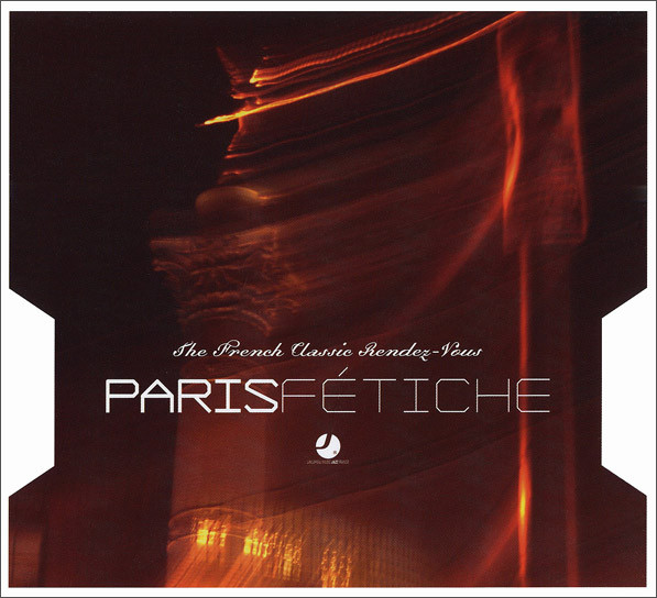 Various - Paris Fétiche (The French Classic Rendez-Vous) | Universal Music Jazz France (981 112-2)