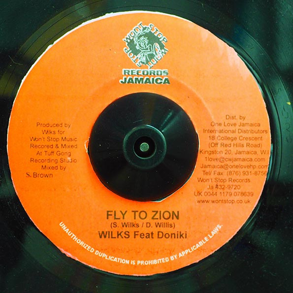 Wilks Feat Doniki - Fly To Zion | Won't Stop Records Jamaica (Wont 38v) - 2