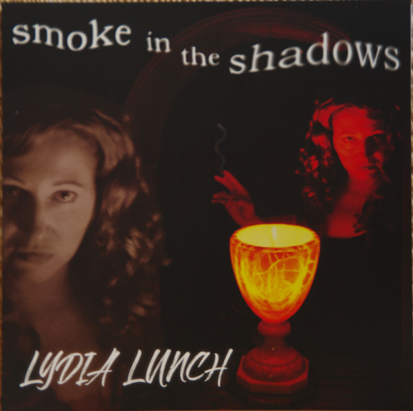 Lydia Lunch - Smoke In The Shadows | Radiation Reissues (RRS247) - main
