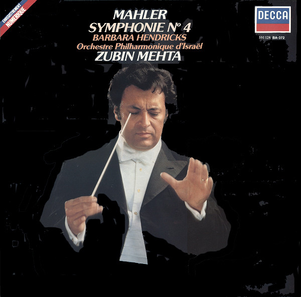 Gustav Mahler - Barbara Hendricks , Israel Philharmonic Orchestra , Zubin Mehta - Symphonie N°4 | Decca (591 128)