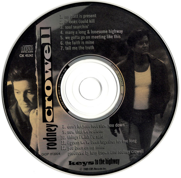 Rodney Crowell - Keys To The Highway | Columbia (CK 45242) - 3 Rodney Crowell - Keys To The Highway | Columbia (CK 45242) - 3