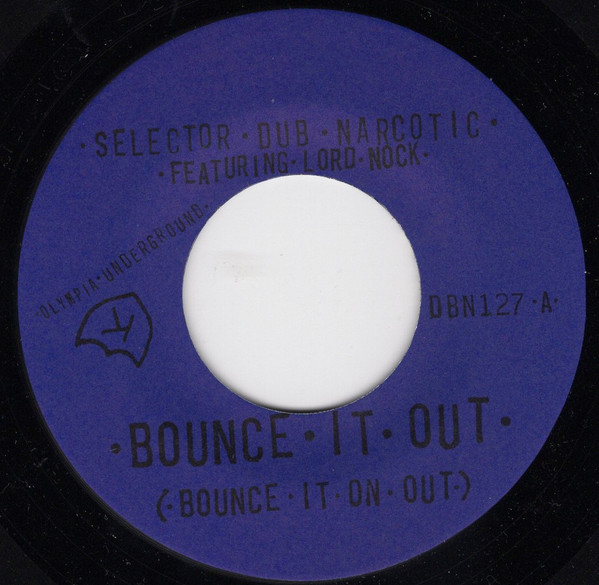 Selector Dub Narcotic - Bounce It Out (Bounce It On Out) | K (DBN127) - 3 Selector Dub Narcotic - Bounce It Out (Bounce It On Out) | K (DBN127) - 3