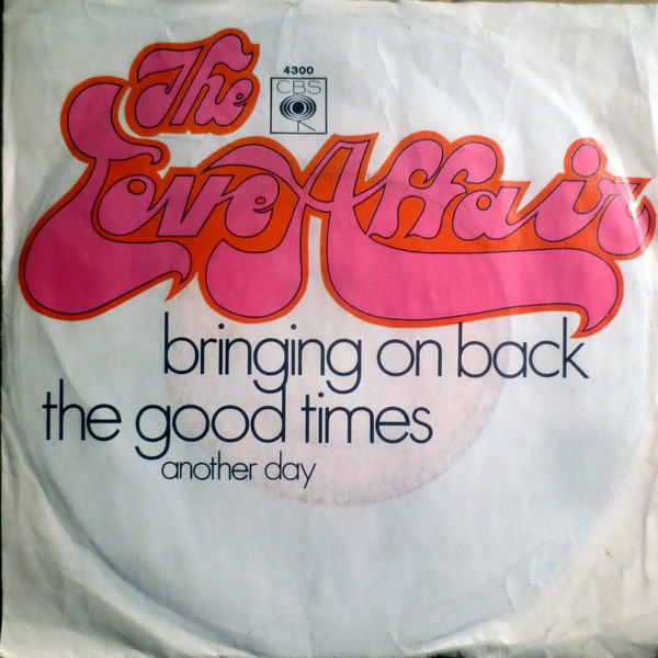 The Love Affair - Bringing On Back The Good Times | CBS (4300)