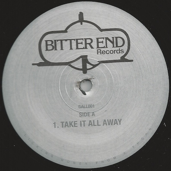 Unknown Artist - Take It All Away | Bitter End Records (GALL001) - main