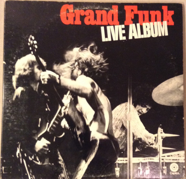 Grand Funk Railroad - Live Album | Capitol Records (SWBB-633)