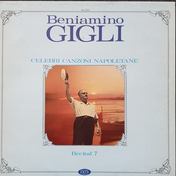 Beniamino Gigli - Recital 7 - Celebri Canzoni napoletane | International Joker Production (sm 1325)