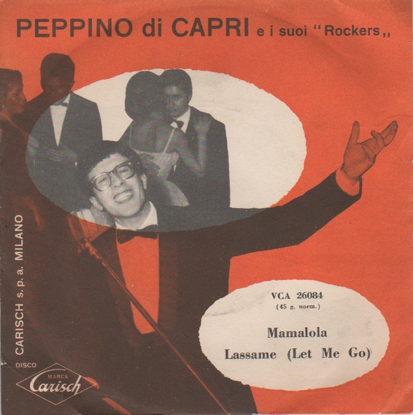 Peppino Di Capri E I Suoi Rockers - Mamalola / Lassame (Let Me Go) | Carisch (VCA 26084) - main