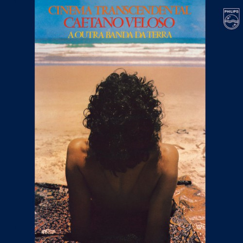 Caetano Veloso & A Outra Banda Da Terra - Cinema Transcendental | Philips (6349 436)