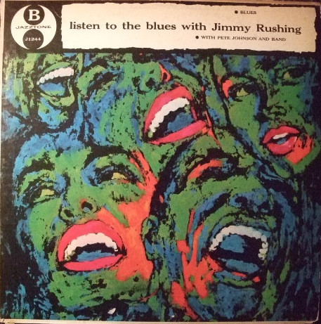 Jimmy Rushing - Listen To The Blues With Jimmy Rushing | Jazztone (J1244)