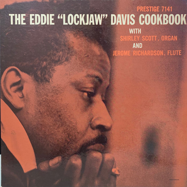 Eddie "Lockjaw" Davis With Shirley Scott And Jerome Richardson - The Eddie "Lockjaw" Davis Cookbook | Prestige (PRLP 7141) - main Eddie "Lockjaw" Davis With Shirley Scott And Jerome Richardson - The Eddie "Lockjaw" Davis Cookbook | Prestige (PRLP 7141) - main