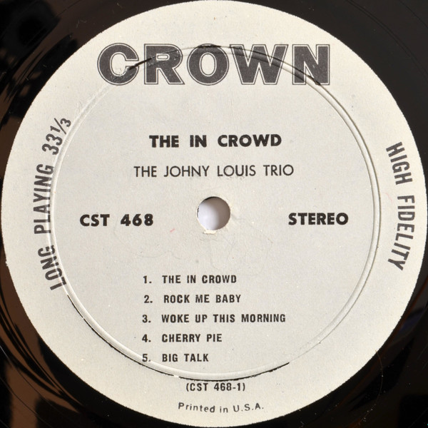 The Johny Louis Trio - The In Crowd | Crown Records (CST 468) - 3 The Johny Louis Trio - The In Crowd | Crown Records (CST 468) - 3