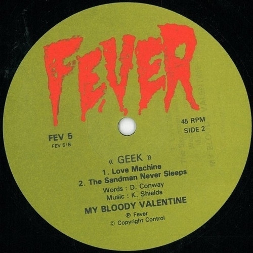 My Bloody Valentine - Geek! | Fever (FEV 5) - 3