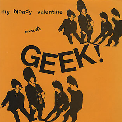 My Bloody Valentine - Geek! | Fever (FEV 5) - main