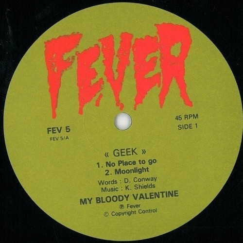 My Bloody Valentine - Geek! | Fever (FEV 5) - 4