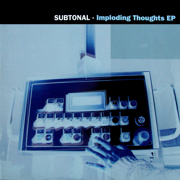 Subtonal - Imploding Thoughts EP | Elektrolux (e100010) - main Subtonal - Imploding Thoughts EP | Elektrolux (e100010) - main