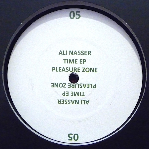 Ali Nasser - Time EP | Pleasure Zone (05) - 2 Ali Nasser - Time EP | Pleasure Zone (05) - 2