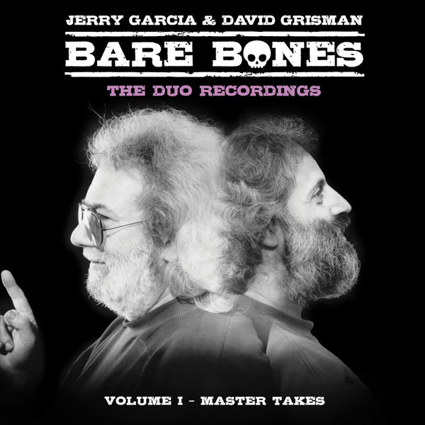 Jerry Garcia & David Grisman - Bare Bones: Volume I - Master Takes | Acoustic Oasis (Jgfrr1056) Jerry Garcia & David Grisman - Bare Bones: Volume I - Master Takes | Acoustic Oasis (Jgfrr1056)