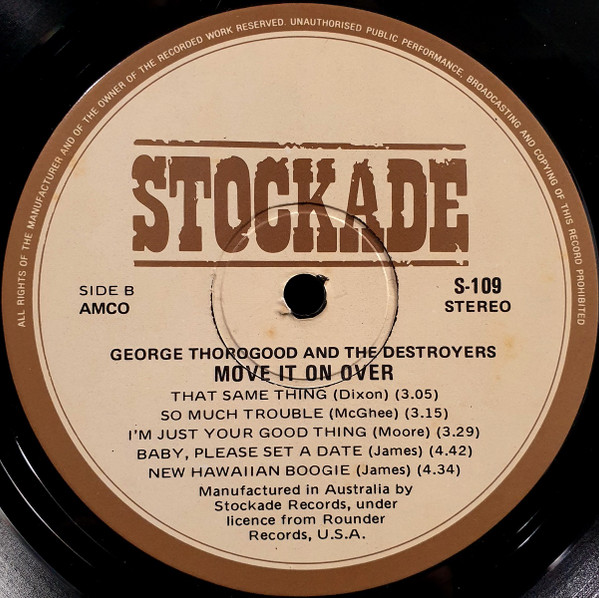 George Thorogood & The Destroyers - Move It On Over | Stockade Records (S.109) - 4