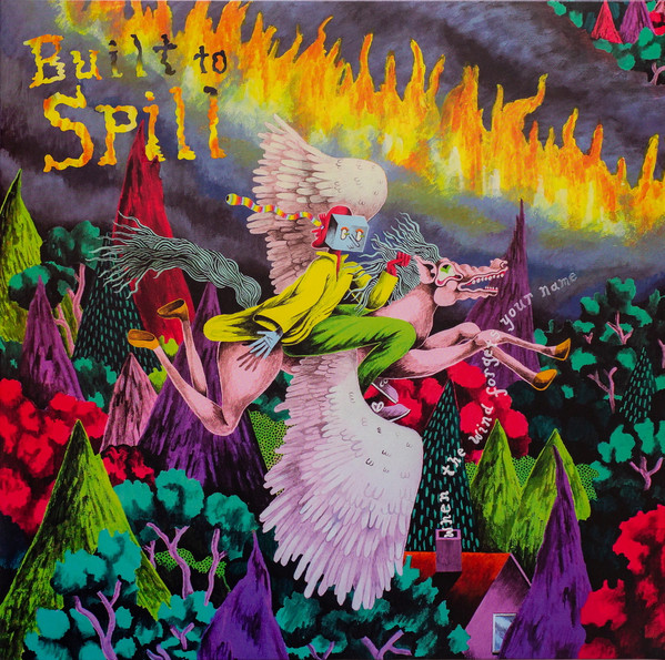 Built To Spill - When The Wind Forgets Your Name | Sub Pop (SP1510) - 2
