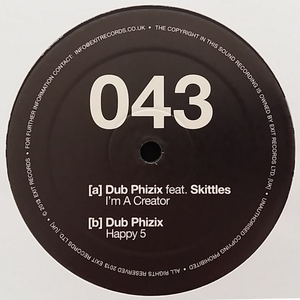 Dub Phizix Feat Skittles - I'm A Creator / Happy 5 | Exit Records (EXIT043) - 3