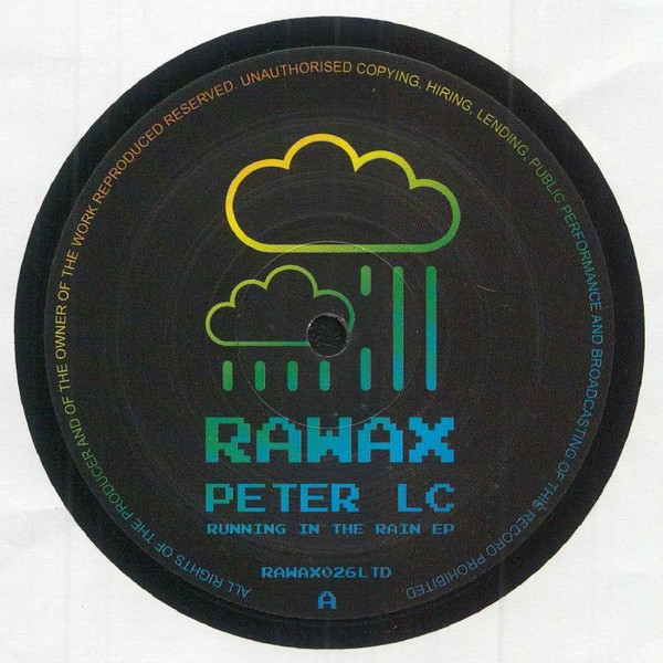 Peter LC - Running In The Rain EP | Rawax (RAWAX026LTD)