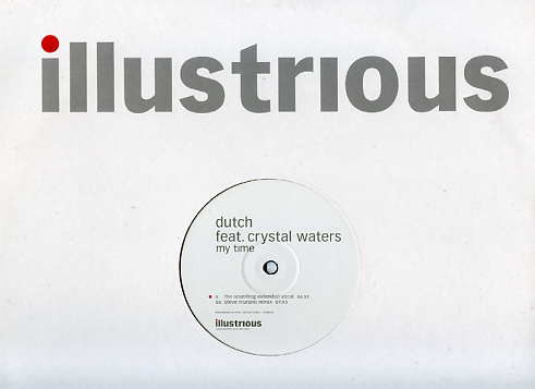 Dutch Feat. Crystal Waters - My Time | Illustrious (12illdj018) - 3