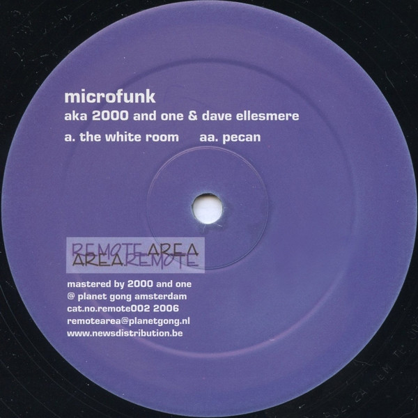 Microfunk  &  2000 & One  &  Dave Ellesmere - The White Room / Pecan | Remote Area (remote002) - 2