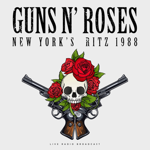 Guns N' Roses - Best Of Live At New York's Ritz 1988 | Cult Legends (CL76492) - main Guns N' Roses - Best Of Live At New York's Ritz 1988 | Cult Legends (CL76492) - main