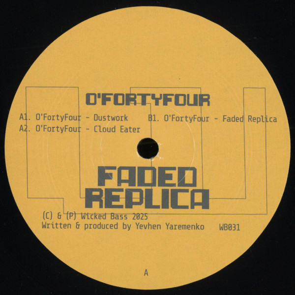 O'FortyFour - Faded Replica | Wicked Bass (WB031) - main O'FortyFour - Faded Replica | Wicked Bass (WB031) - main