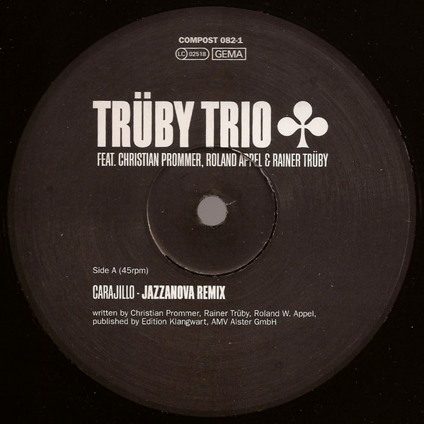 Trüby Trio Feat. Christian Prommer , Roland Appel & Rainer Trüby - Carajillo / A Go Go (Remixes) | Compost Records (COMPOST 082-1) - 3 Trüby Trio Feat. Christian Prommer , Roland Appel & Rainer Trüby - Carajillo / A Go Go (Remixes) | Compost Records (COMPOST 082-1) - 3