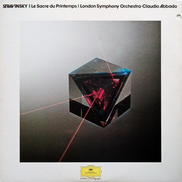 Igor Stravinsky , London Symphony Orchestra ▪ Claudio Abbado - Le Sacre Du Printemps | Deutsche Grammophon (28GG 0003) - main