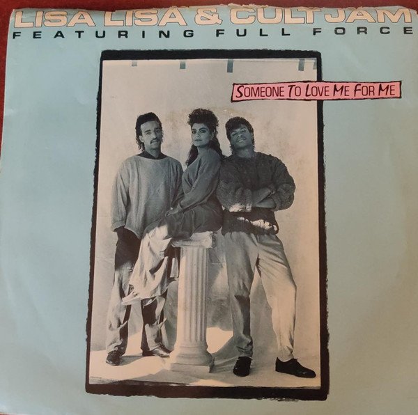 Lisa Lisa & Cult Jam - Someone To Love Me For Me | Columbia (38-07619) - main Lisa Lisa & Cult Jam - Someone To Love Me For Me | Columbia (38-07619) - main
