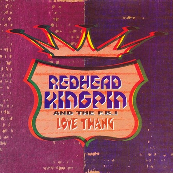 Redhead Kingpin And The FBI - Love Thang | 10 Records (TENX 367)