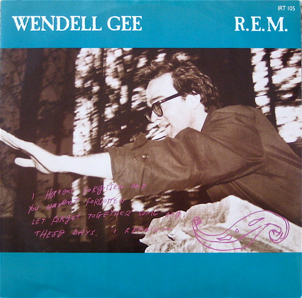 R.E.M. - Wendell Gee | I.R.S. Records (IRT 105)