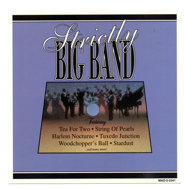 Unknown Artist - Strictly Big Band | Madacy Music Group Inc. (MAD-2-2341) - main Unknown Artist - Strictly Big Band | Madacy Music Group Inc. (MAD-2-2341) - main