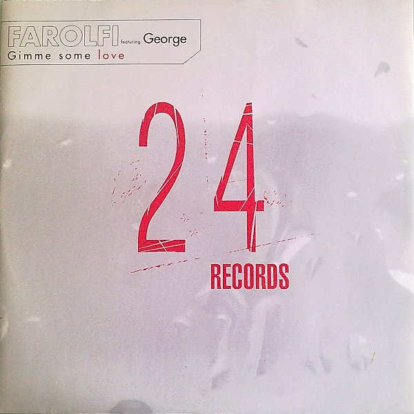 Alex Farolfi Featuring George - Gimme Some Love | 24 Records (TW 43) - main