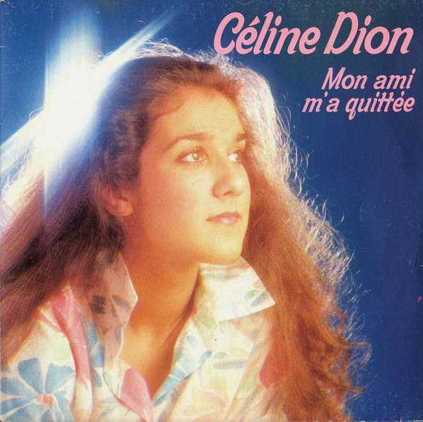 Céline Dion - Mon Ami M'a Quittée | Pathé (1653817)