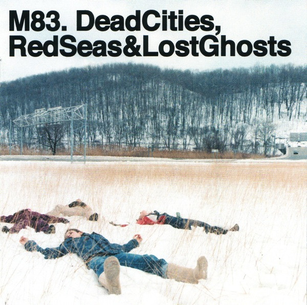 M83 - Dead Cities, Red Seas & Lost Ghosts | Gooom (Gooom 025) - main M83 - Dead Cities, Red Seas & Lost Ghosts | Gooom (Gooom 025) - main