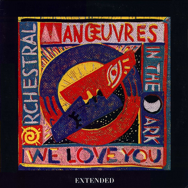 Orchestral Manoeuvres In The Dark - We Love You (Extended) | A&M Records (SP-12215) Orchestral Manoeuvres In The Dark - We Love You (Extended) | A&M Records (SP-12215)