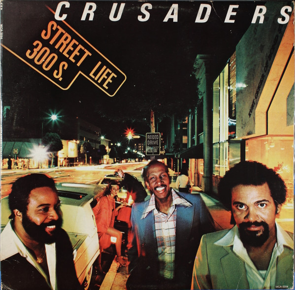 The Crusaders - Street Life | MCA Records (MCA-3094) The Crusaders - Street Life | MCA Records (MCA-3094)